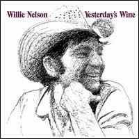 Willie Nelson - Yesterday's Wine